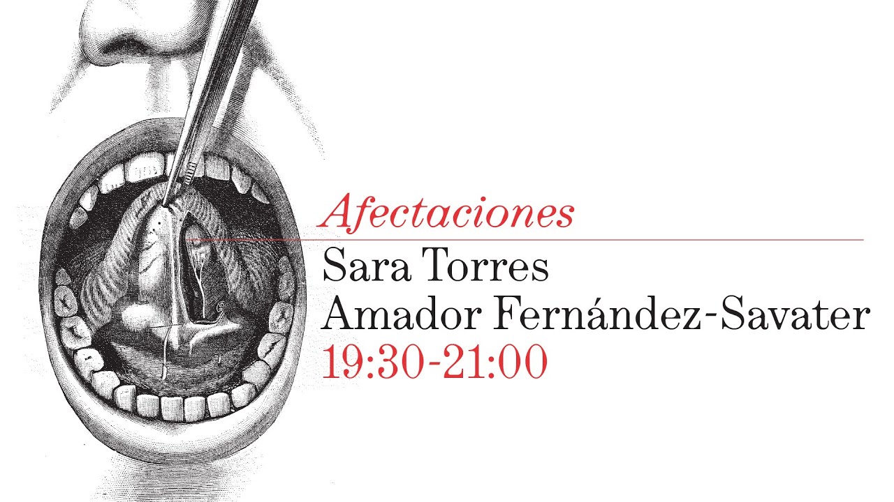 Afectaciones, con Sara Torres y Amador Fernández-Savater