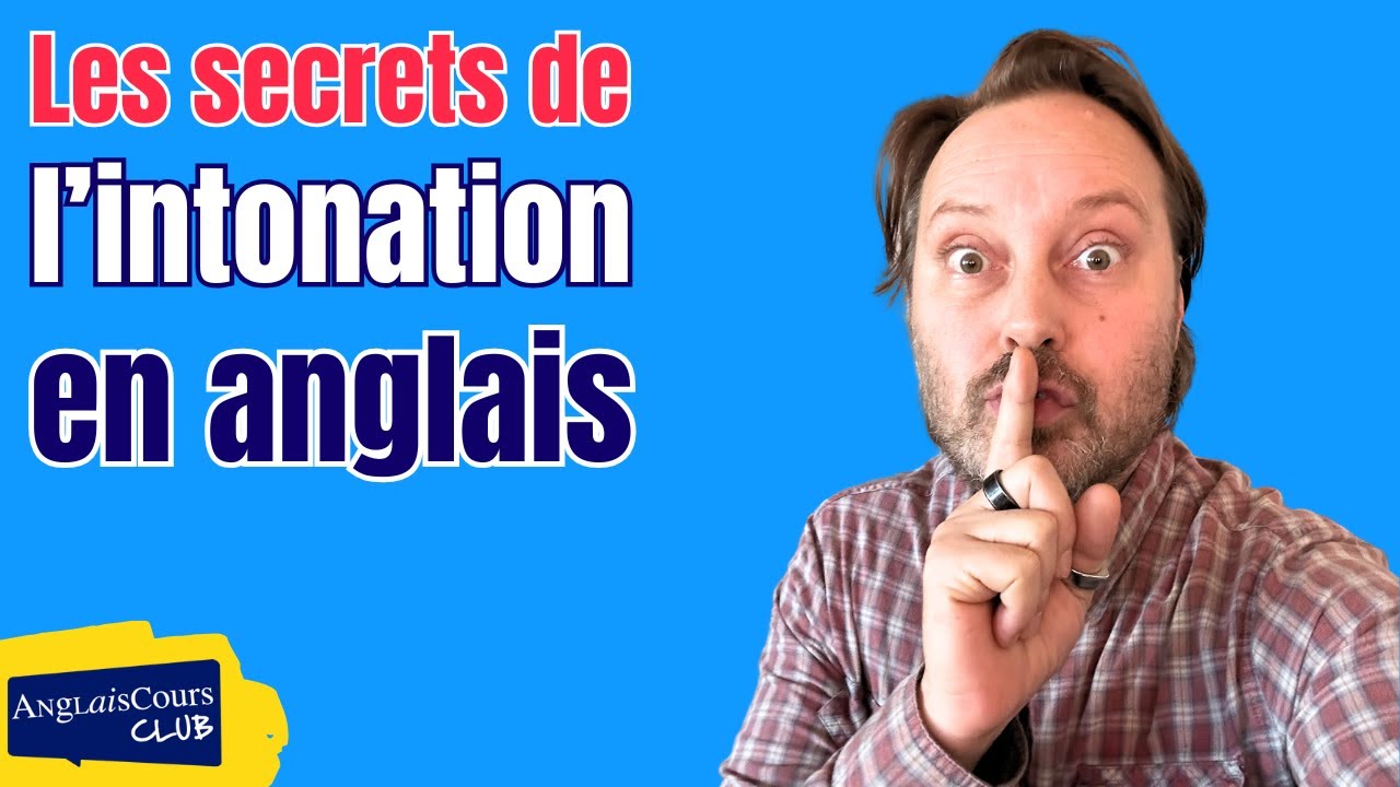 Les secrets de l'intonation en anglais - Faites attention !!!
