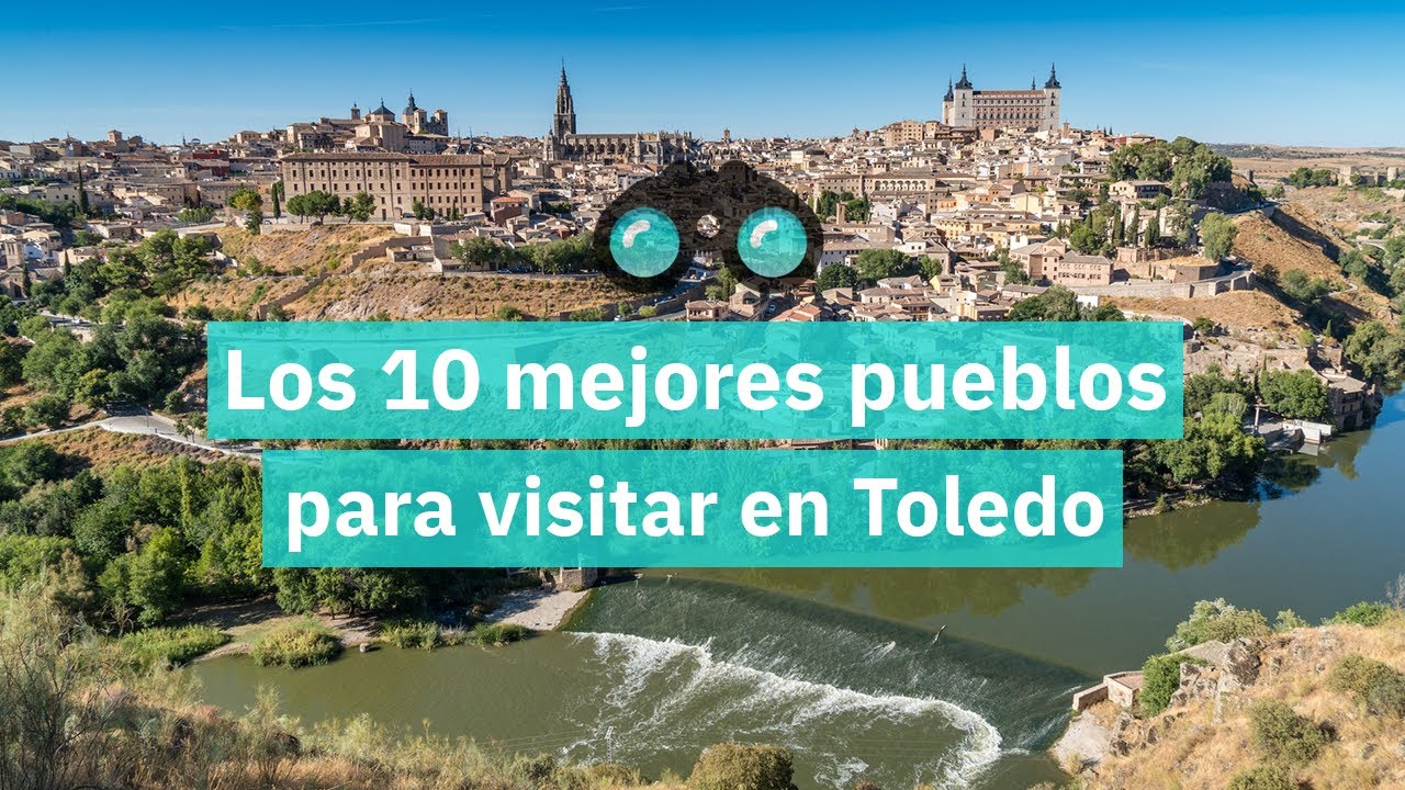 Los 10 mejores pueblos para visitar en Toledo
