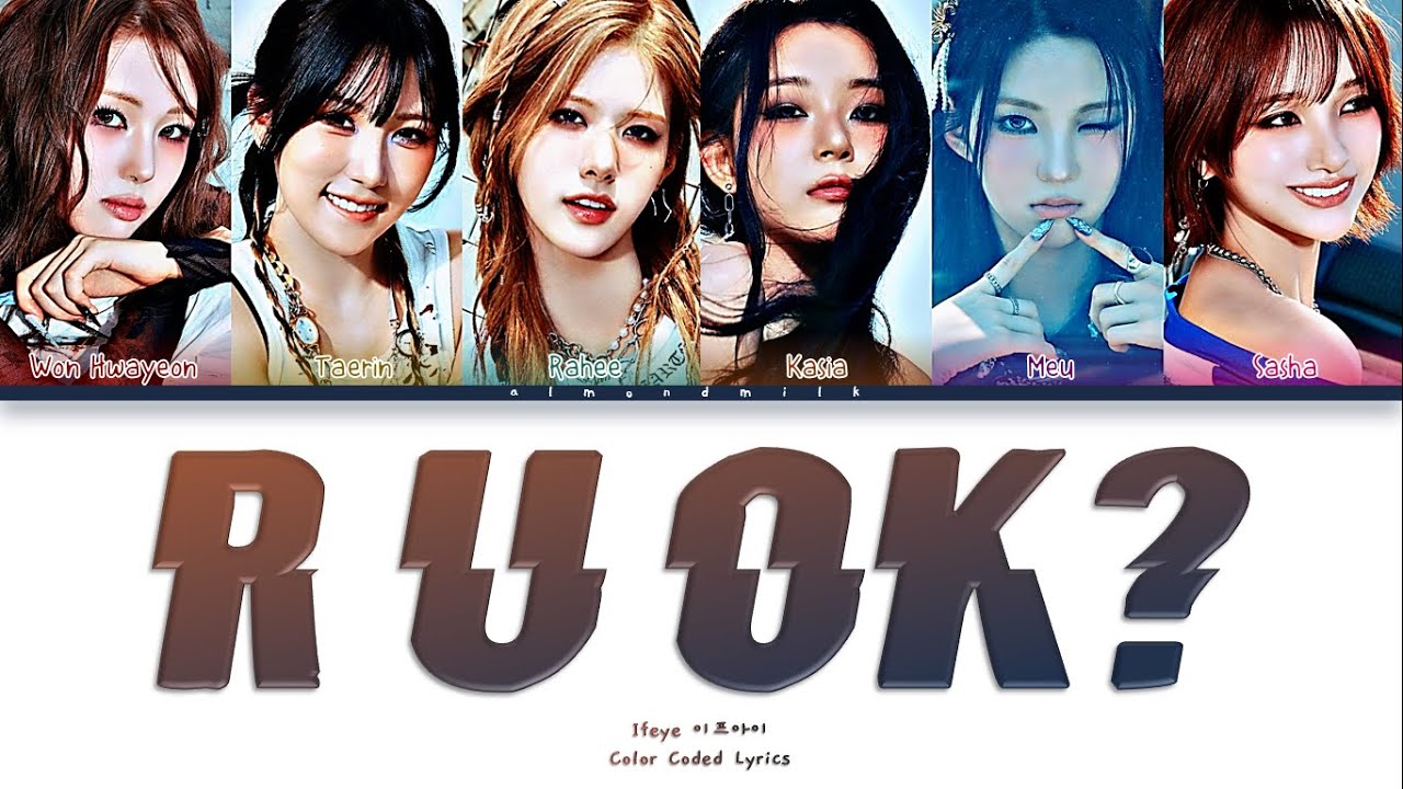 ifeye (이프아이) - 'r u ok?' Lyrics Color Coded