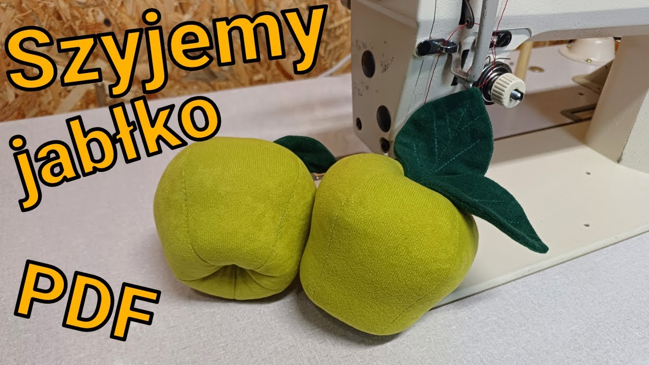 Jak uszyć jabłko? - super tutorial dla początkujących/tutorial sewing apple