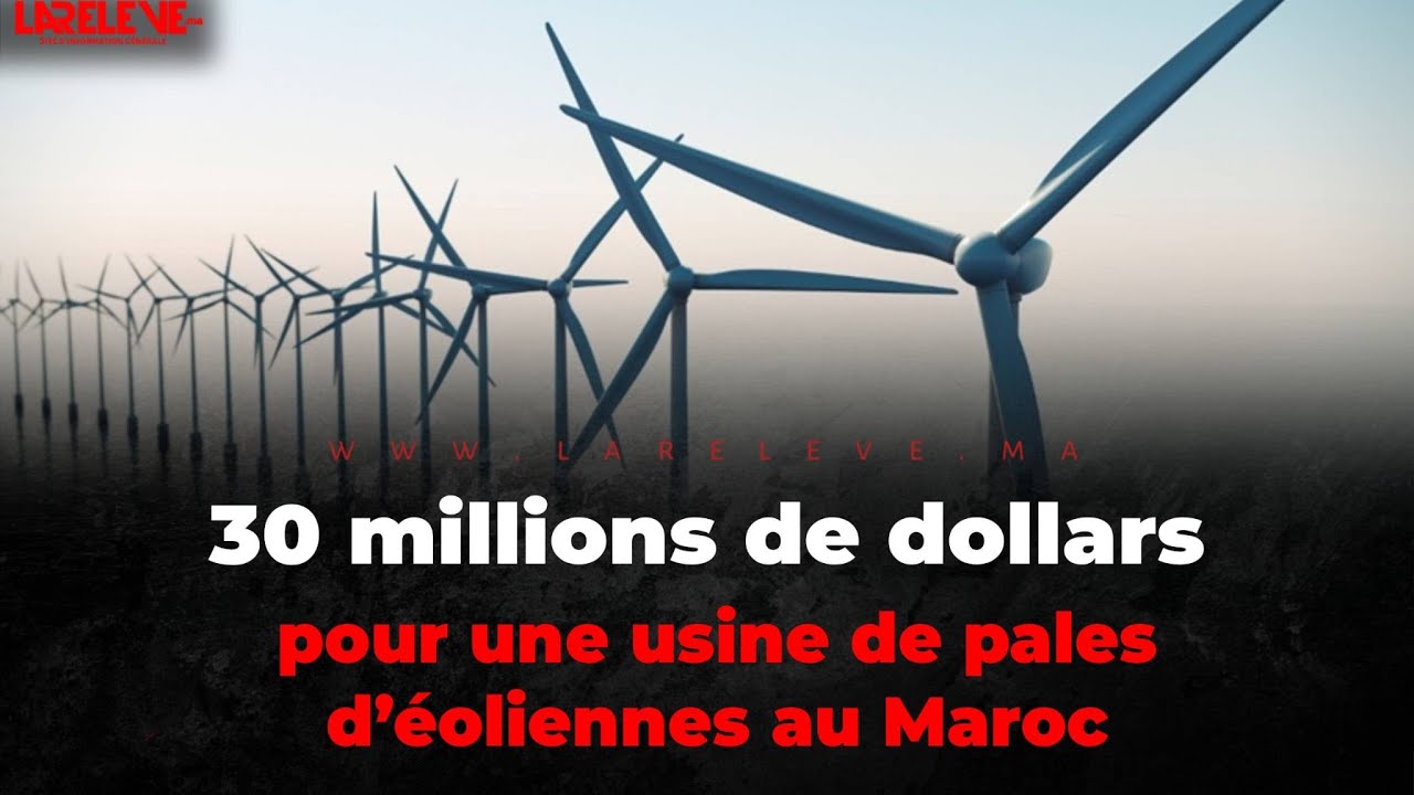 Un géant chinois investit 30 millions de dollars dans une usine de pales d’éoliennes au Maroc