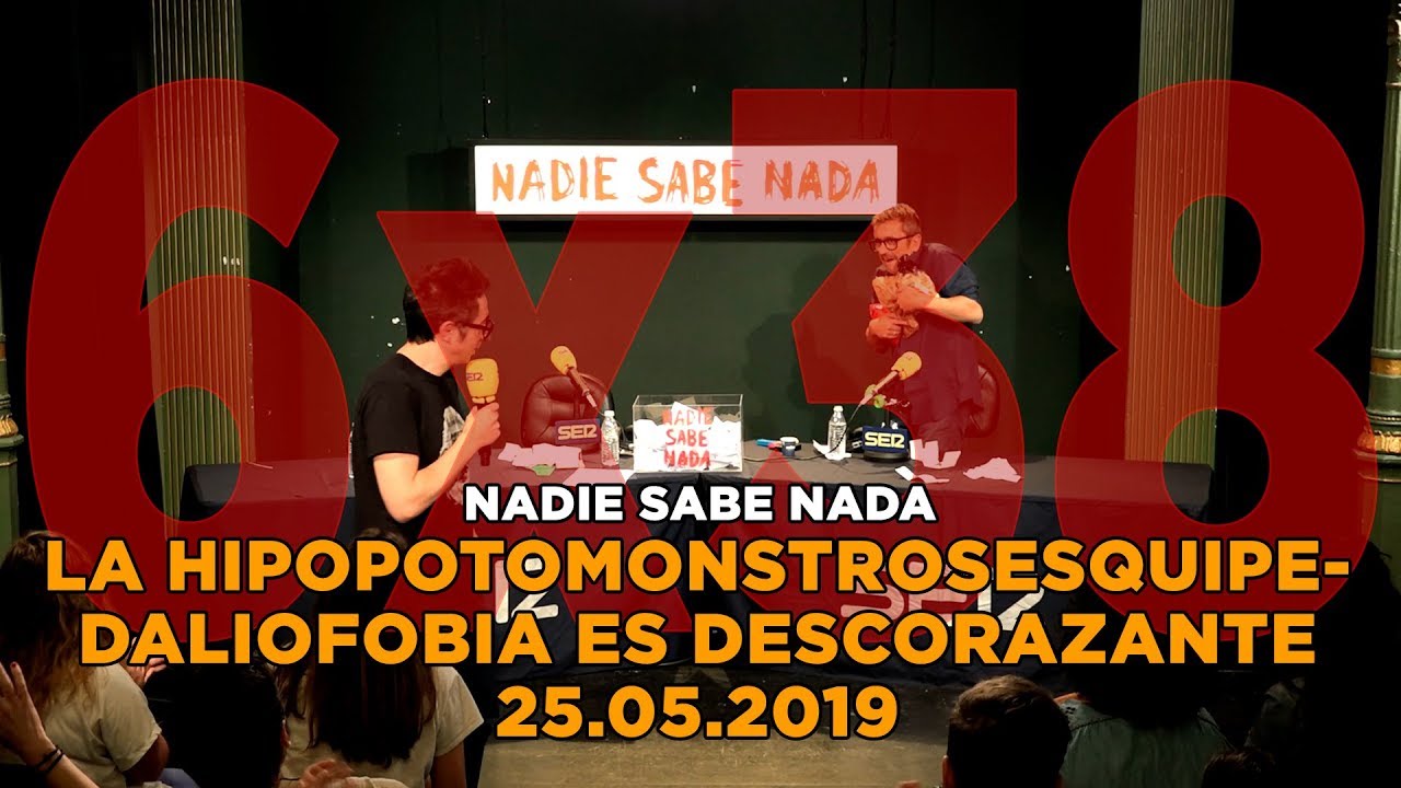 NADIE SABE NADA 6x38 | La hipopotomonstrosesquipedaliofobia es descorazante