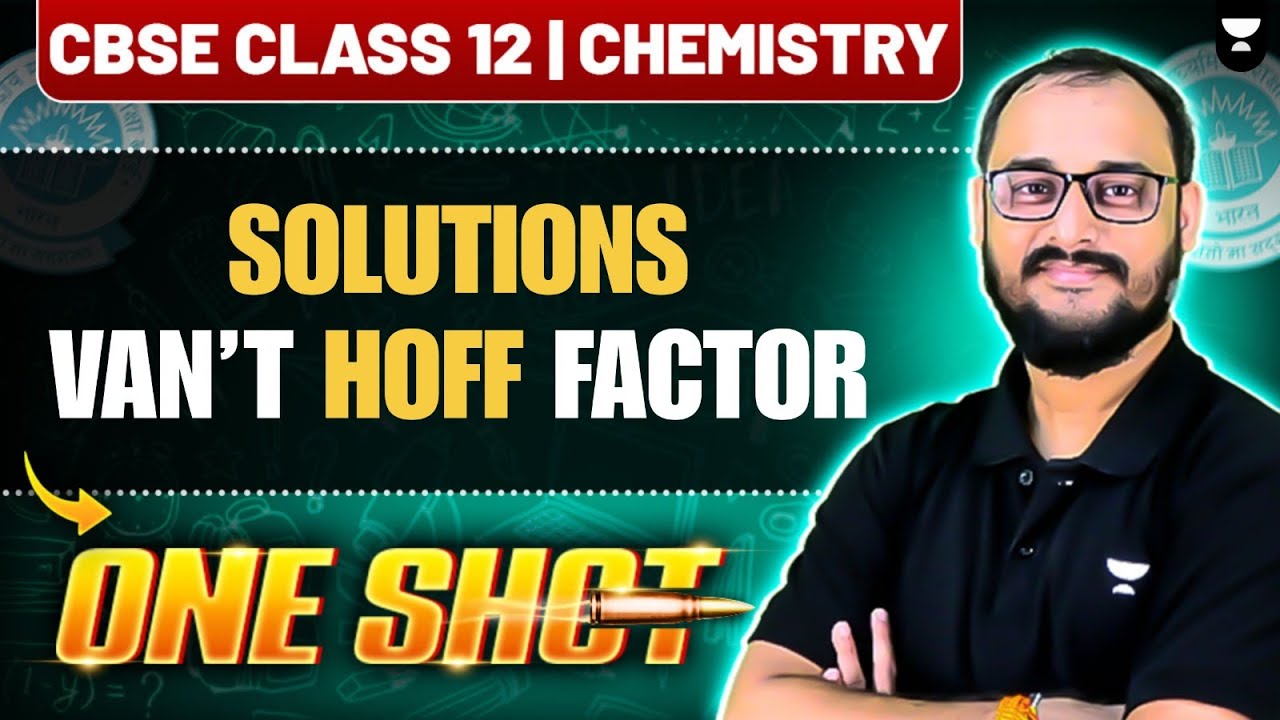 Class 12 Chemistry | Van’t Hoff Factor – Complete Concept in One Shot | CBSE 2025-26