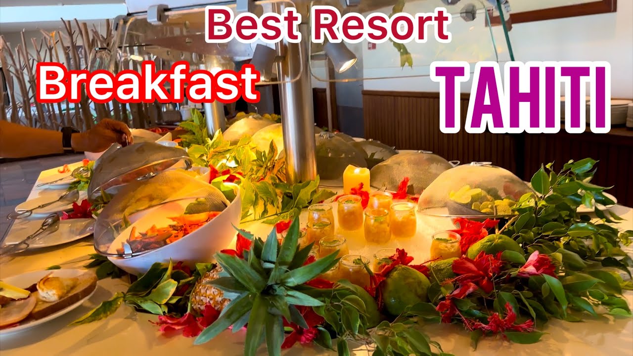 Luxury Breakfast at the Best Resort in Tahiti | 2025| Walking Tour 4K fps HDR