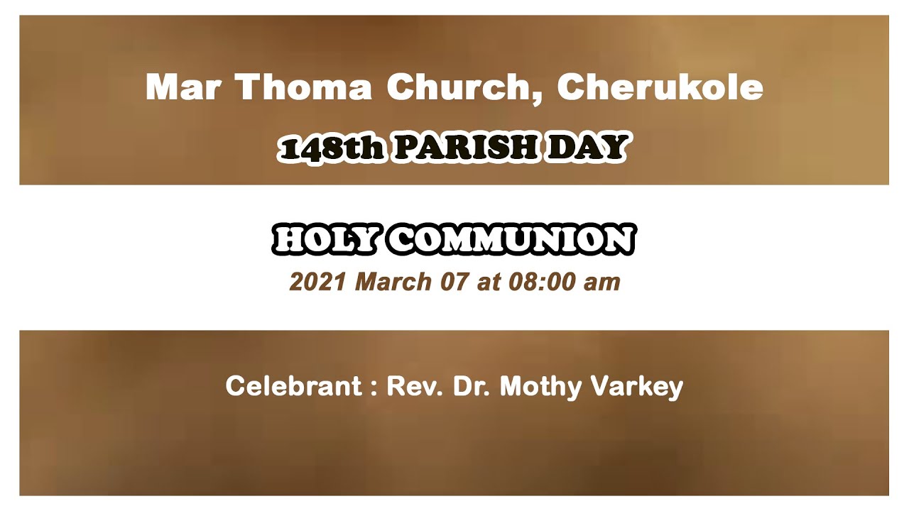 148th Parish Day | Celebrant: Rev. Dr. Mothy Varkey || Mar Thoma Church Cherukole