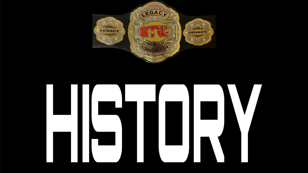 History of the KTW Legacy World Championship (2022-2025) *Updated*