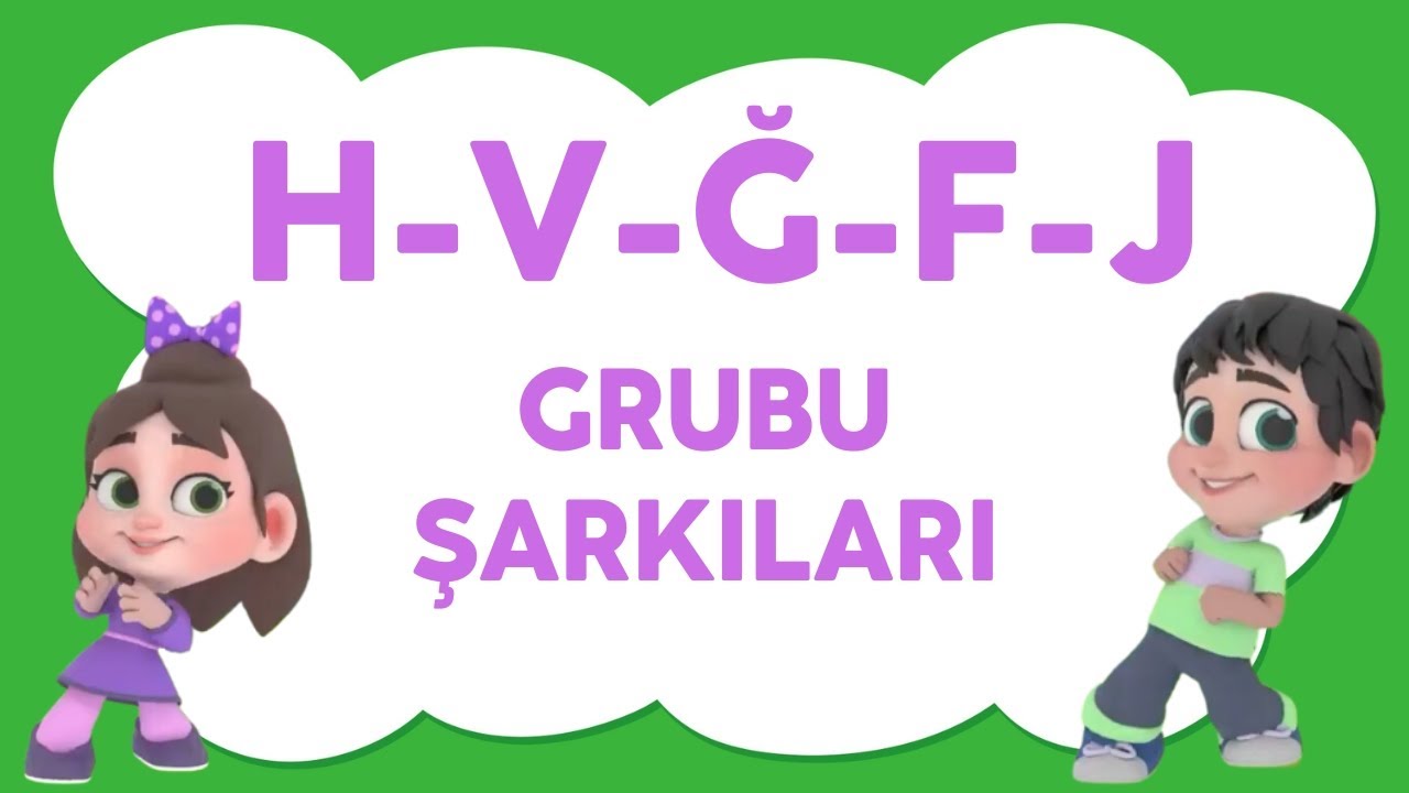 H V Ğ F J Grubu Birleştirme Şarkıları