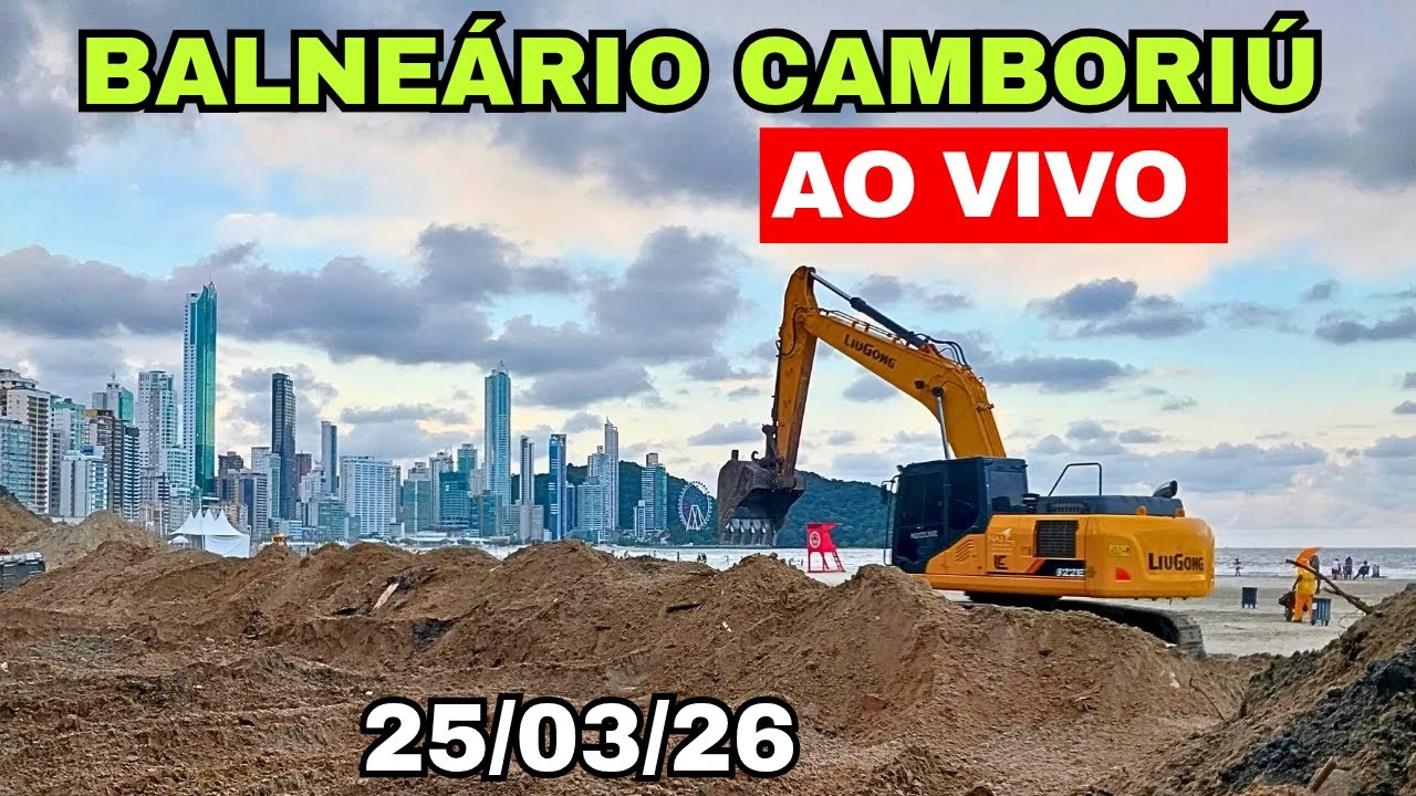Balne&aacute;rio Cambori&uacute; AO VIVO | 25/03/2026 🌊 Movimento da cidade, Turismo e Qualidade de Vida