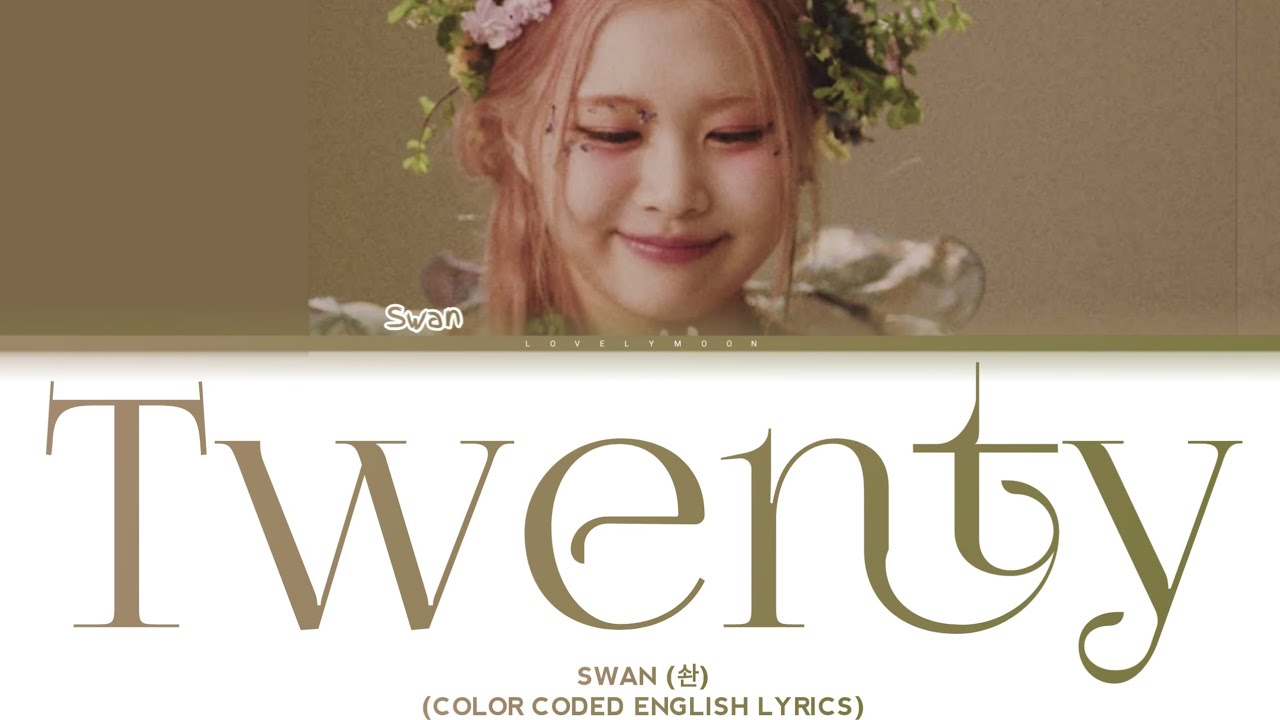 Swan (솬) - Twenty English Ver. (Color Coded English Lyrics)