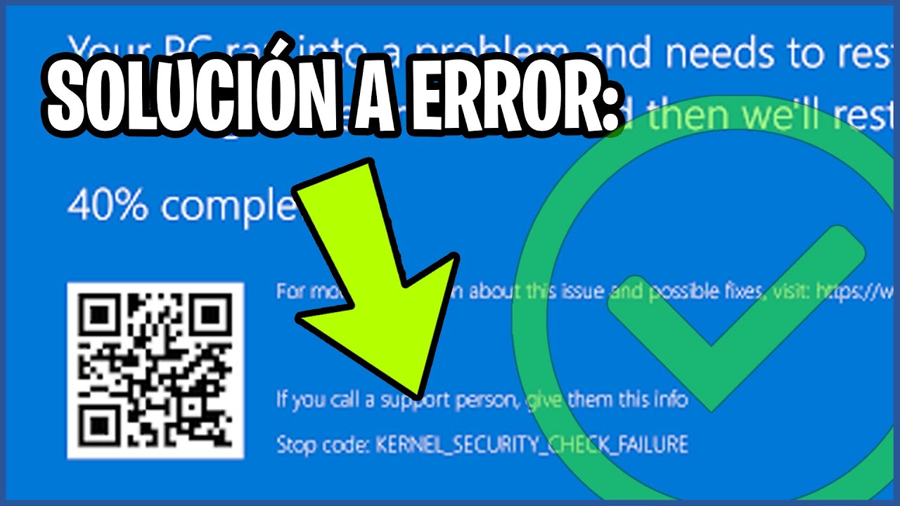 SOLUCI&Oacute;N R&Aacute;PIDA A ERROR DE PANTALLA AZUL KERNEL SECURITY CHECK FAILURE