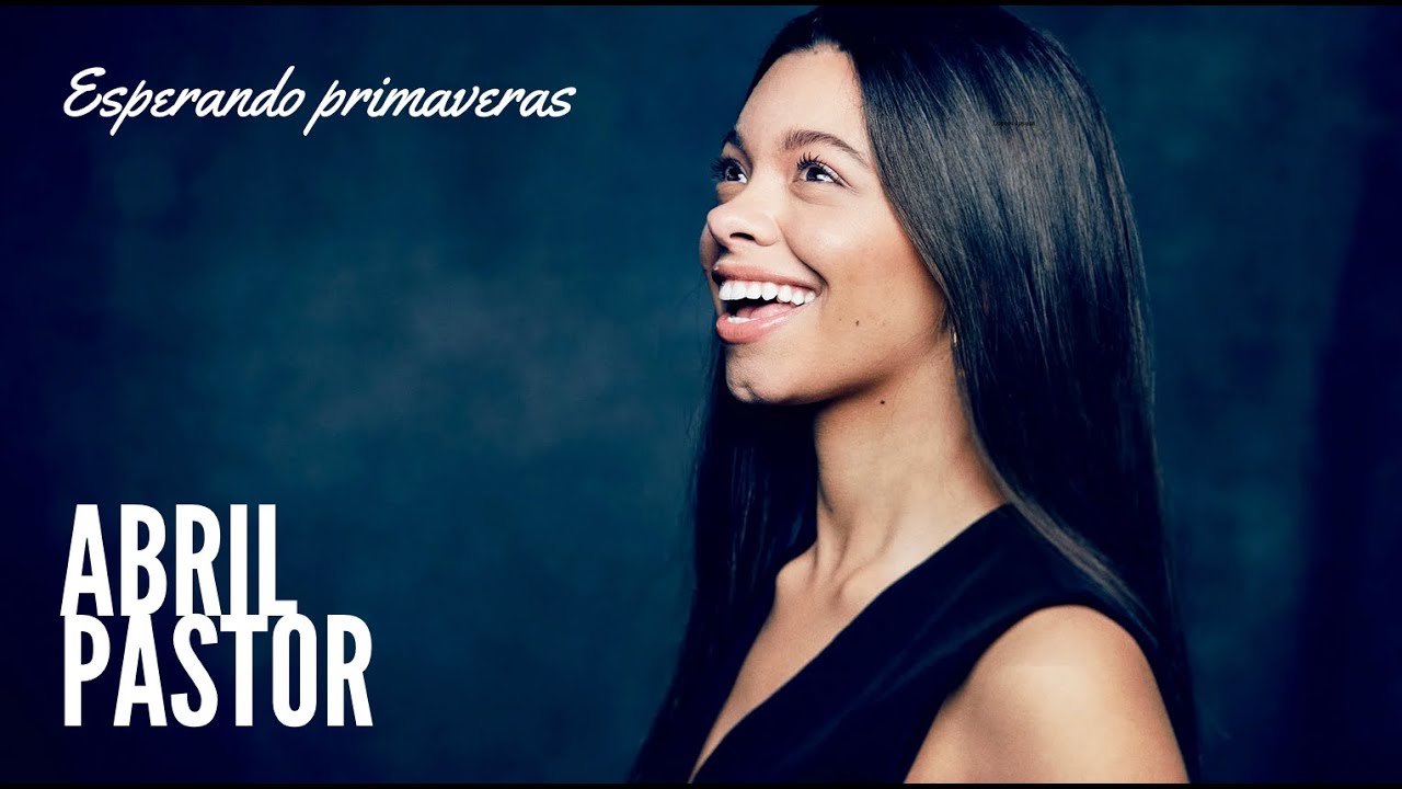 ABRIL PASTOR -  ESPERANDO PRIMAVERAS