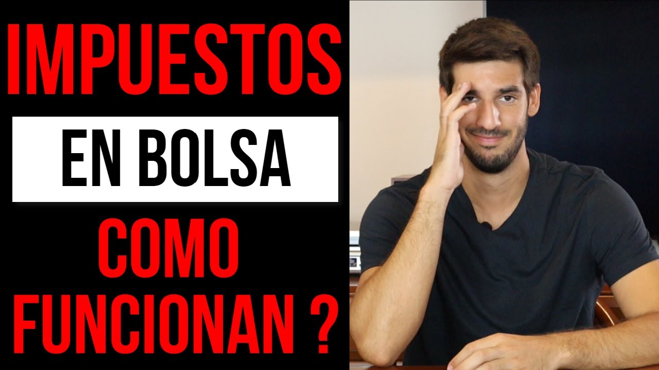 👉 ¿QUÉ IMPUESTOS TIENES QUE PAGAR SI INVIERTES EN BOLSA? 💰 (TRIBUTACIÓN ACCIONES, FONDOS y ETF)