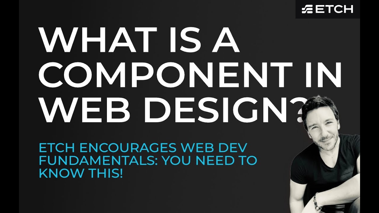 What is a component in Etch?