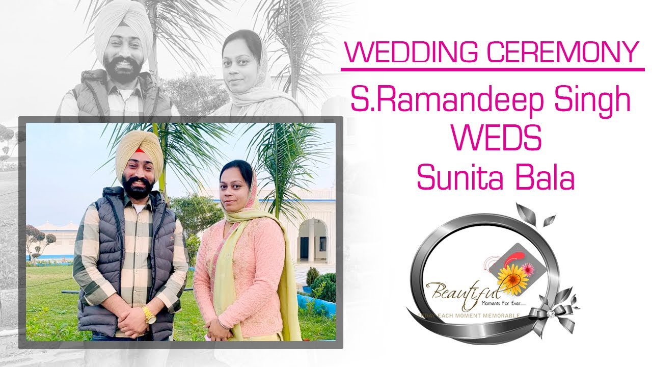 Live Wedding Ceremony S.Ramandeep Singh Weds Sunita Bala Live By Batth Studio Bhilowal M 8567047830