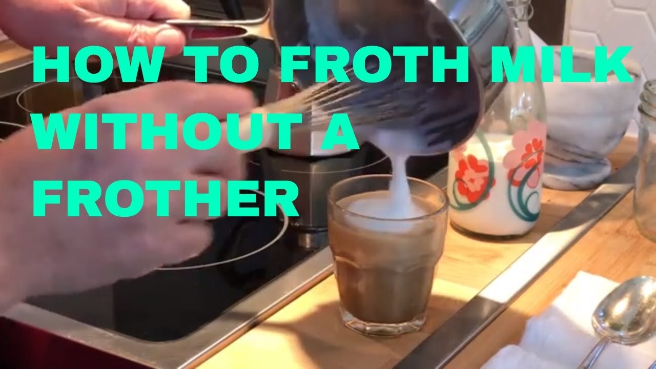 How to Froth Milk Without a Frother