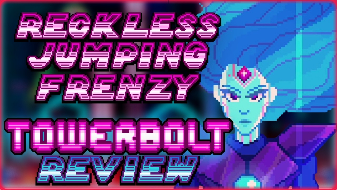 Безрассудно быстрые прыжки – настоящее безумие! (Обзор Towerbolt)