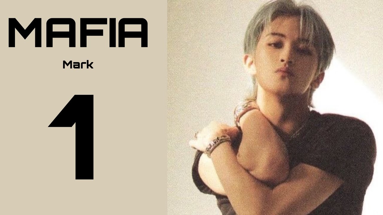 Nct Mark || Mafia || 1/3 oneshot •