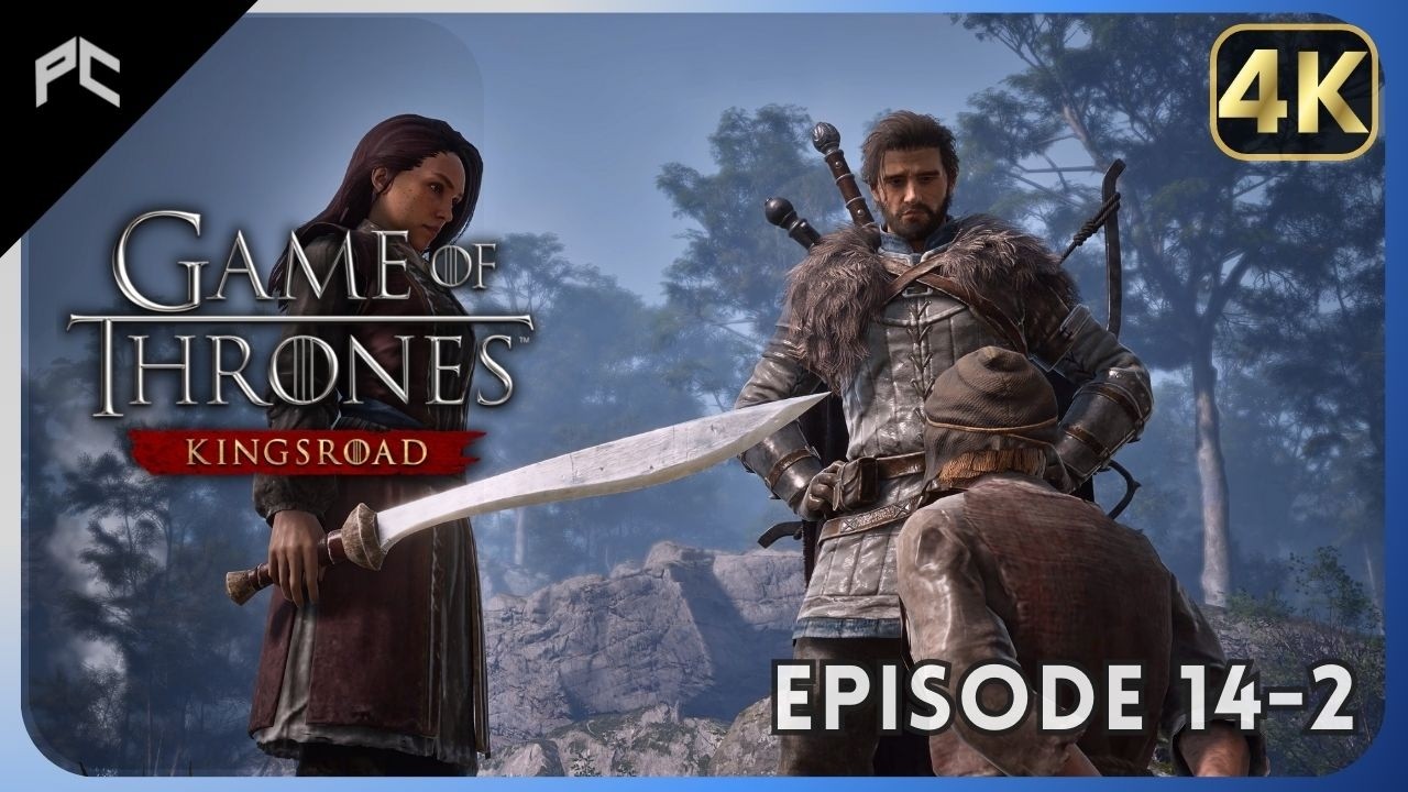 Game Of Thrones: Kingsroad | Full Walkthrough w/Timestamps | Episode 14-2