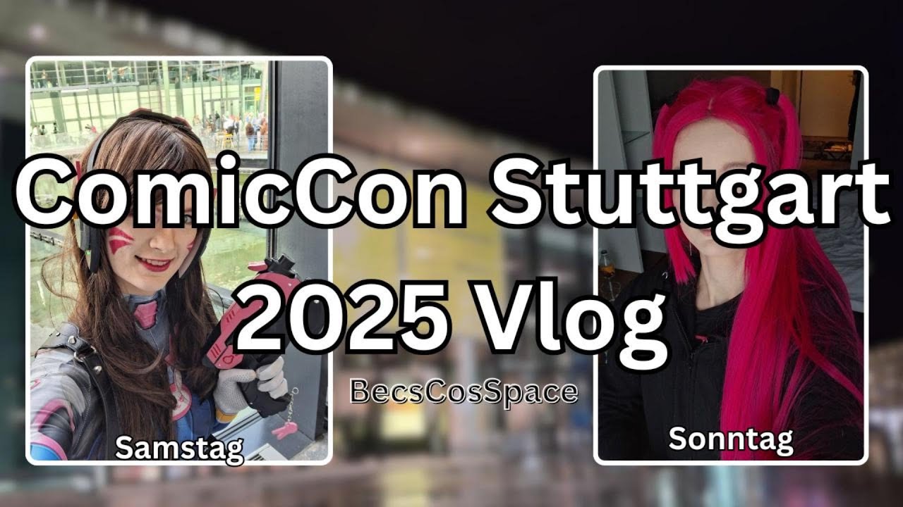 ComicCon Stuttgart 2025 Vlog