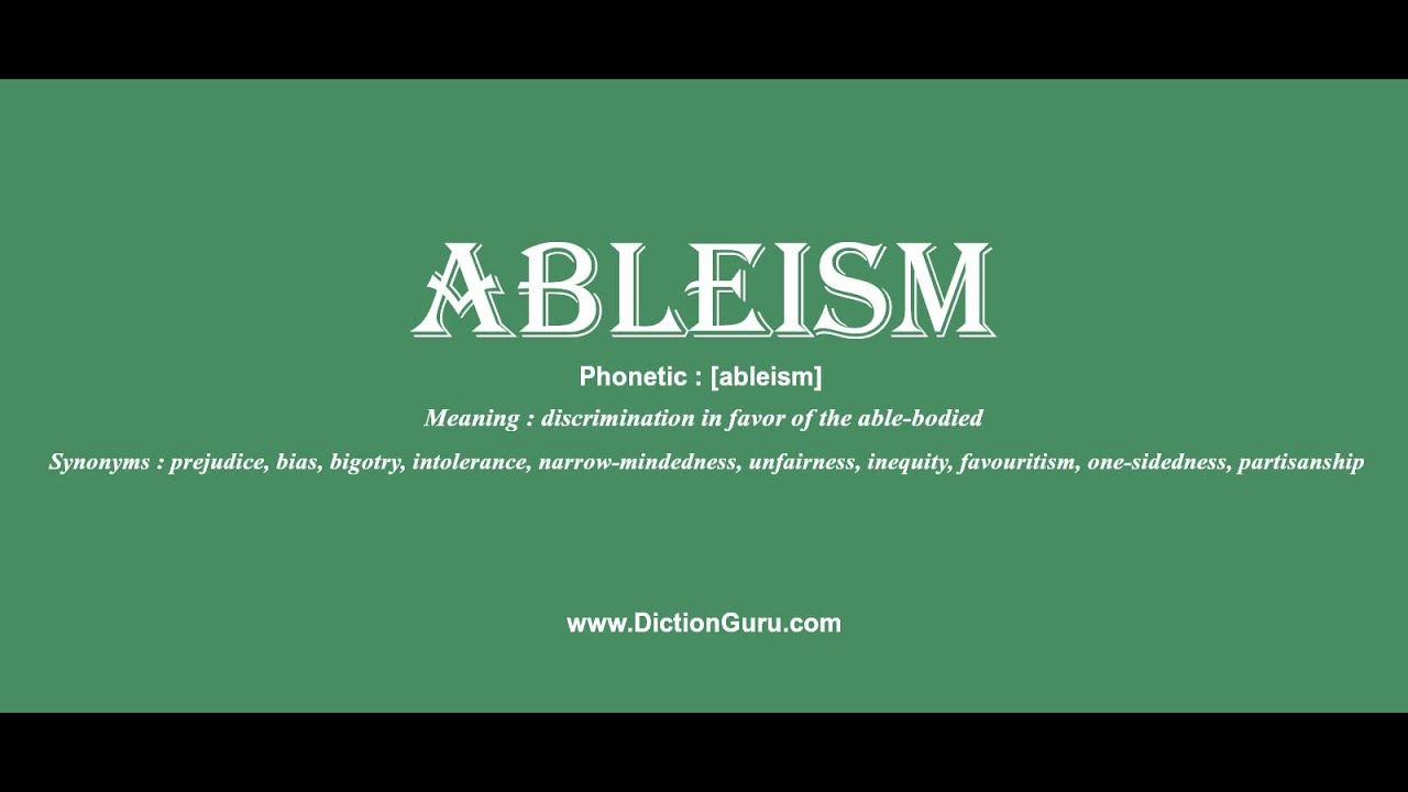 ableism: How to pronounce ableism with Phonetic and Examples