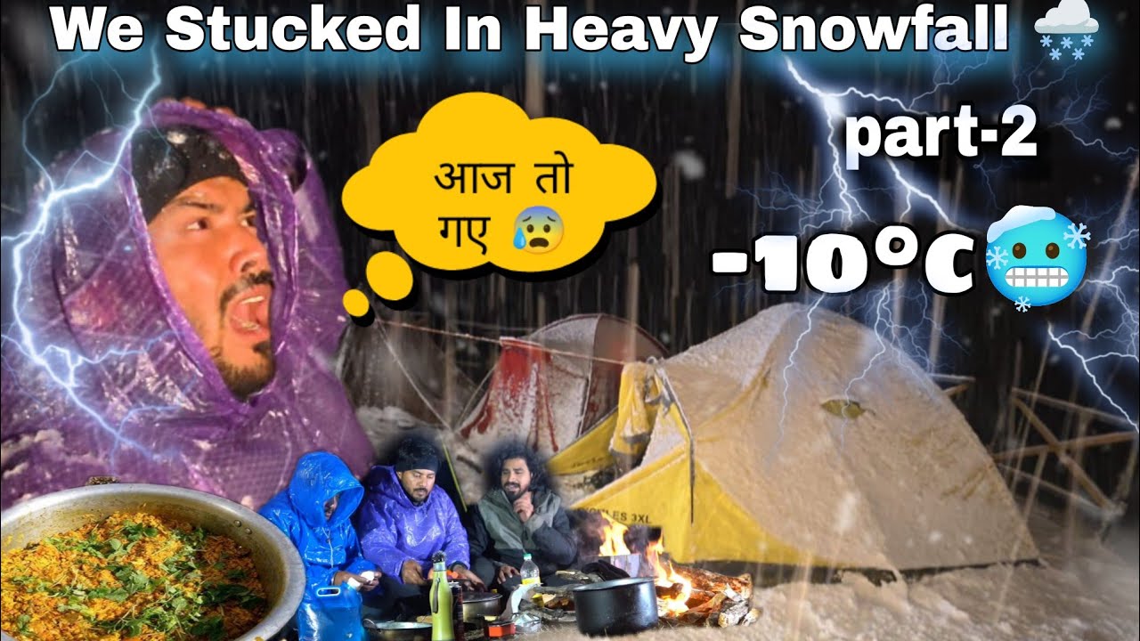 We Stucked In Extreme Snow fall 🥶 | Camping In Snow & Rain #vlog 