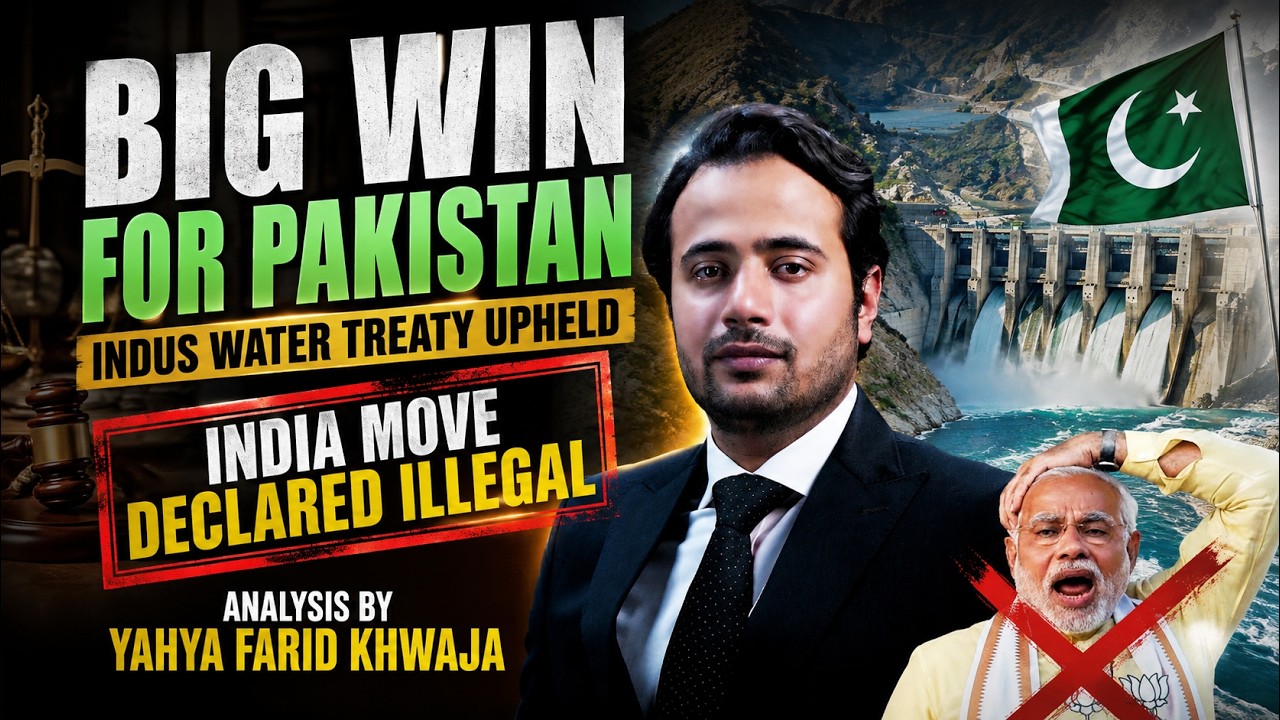 Big Win For Pakistan | Court Declares India's Acts Illegal | Indus Water Treaty Upheld | Yahya Farid