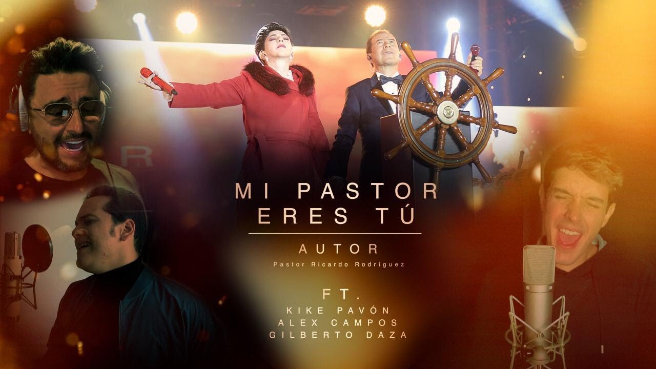Mi Pastor eres Tú ft Kike Pavón, Alex Campos y Gilberto Daza - Avivamiento | Música cristiana 🎶🔥