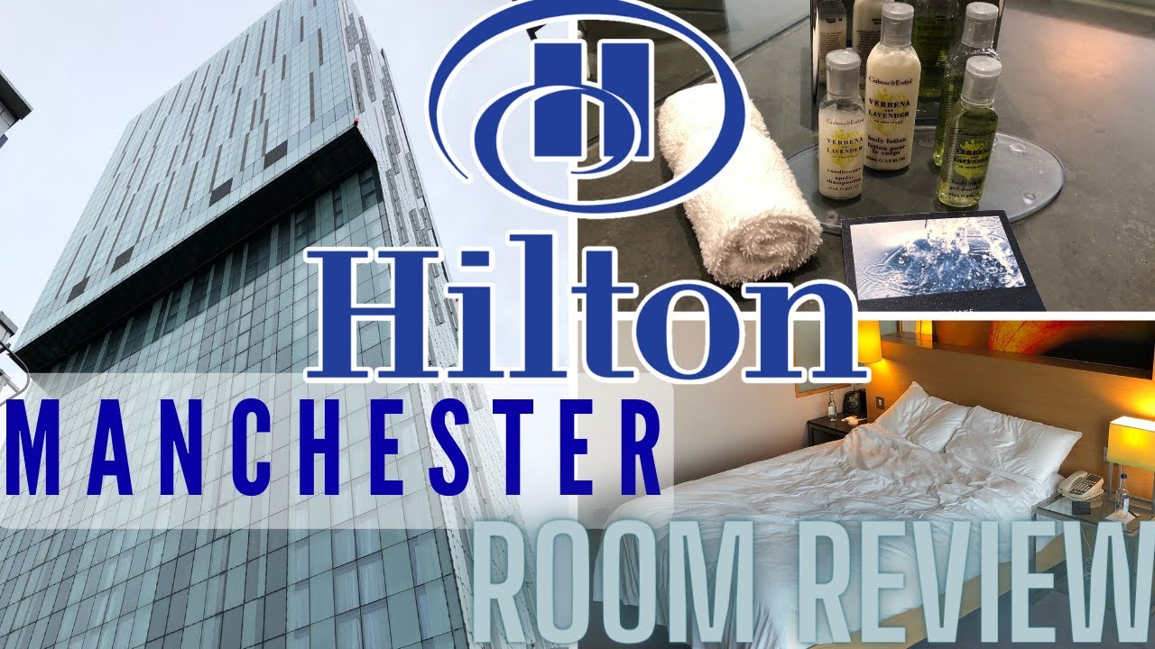 Hilton Hotel, Manchester, Deansgate, Standard Room, Review