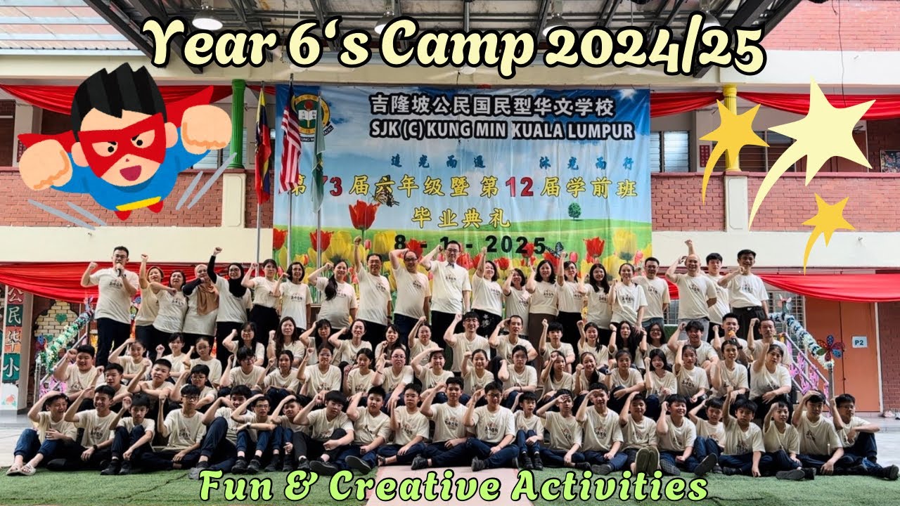 Year 6’s Camp (Day 1 & 2) / 《追光而遇，沐光而行，登峰造极》六年级生活营 / Kem Tahun 6 2024/25