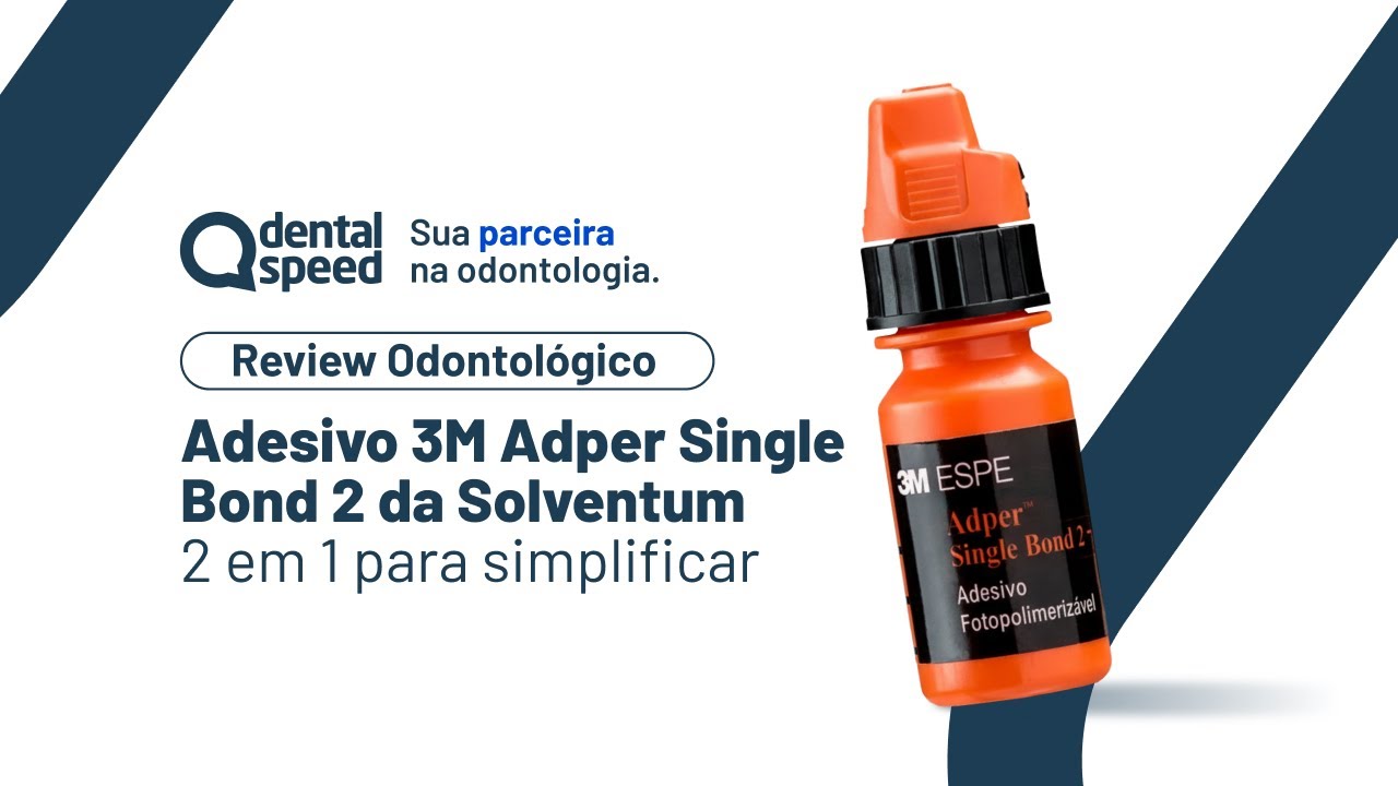 Review Odontológico | Adesivo 3M™ Adper™ Single Bond 2 da Solventum