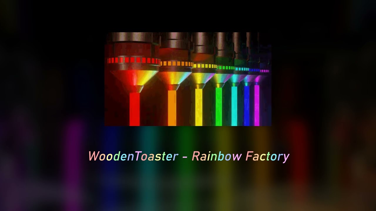 WoodenToaster - Rainbow Factory ( 𝚜𝚕𝚘𝚠𝚎𝚍 + 𝚛𝚎𝚟𝚎𝚛𝚋 )