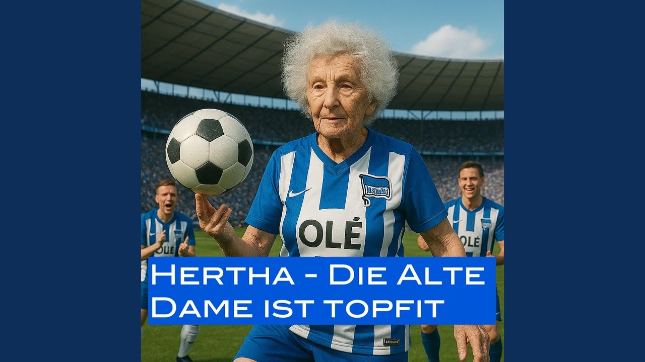 Hertha - Die alte Dame ist topfit