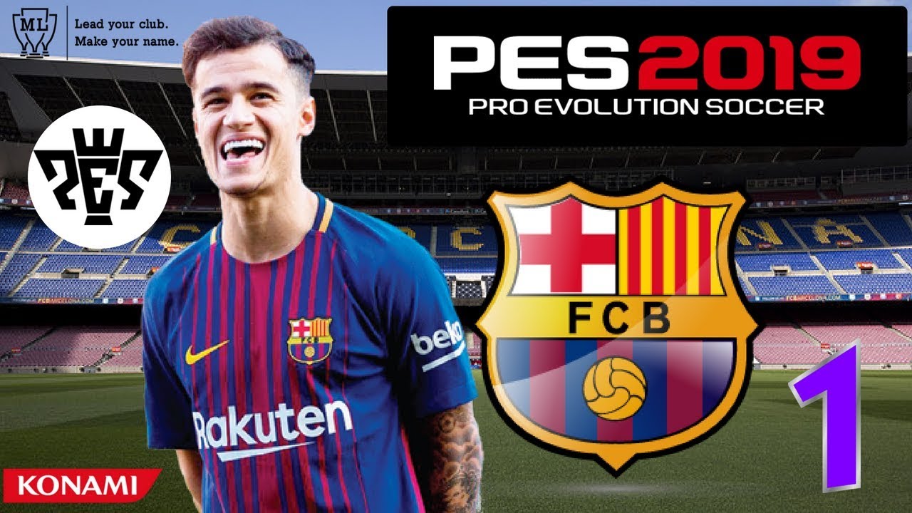 PES 2019 - MASTER LEAGUE - BARCELONA #1 BIG SIGNING!!