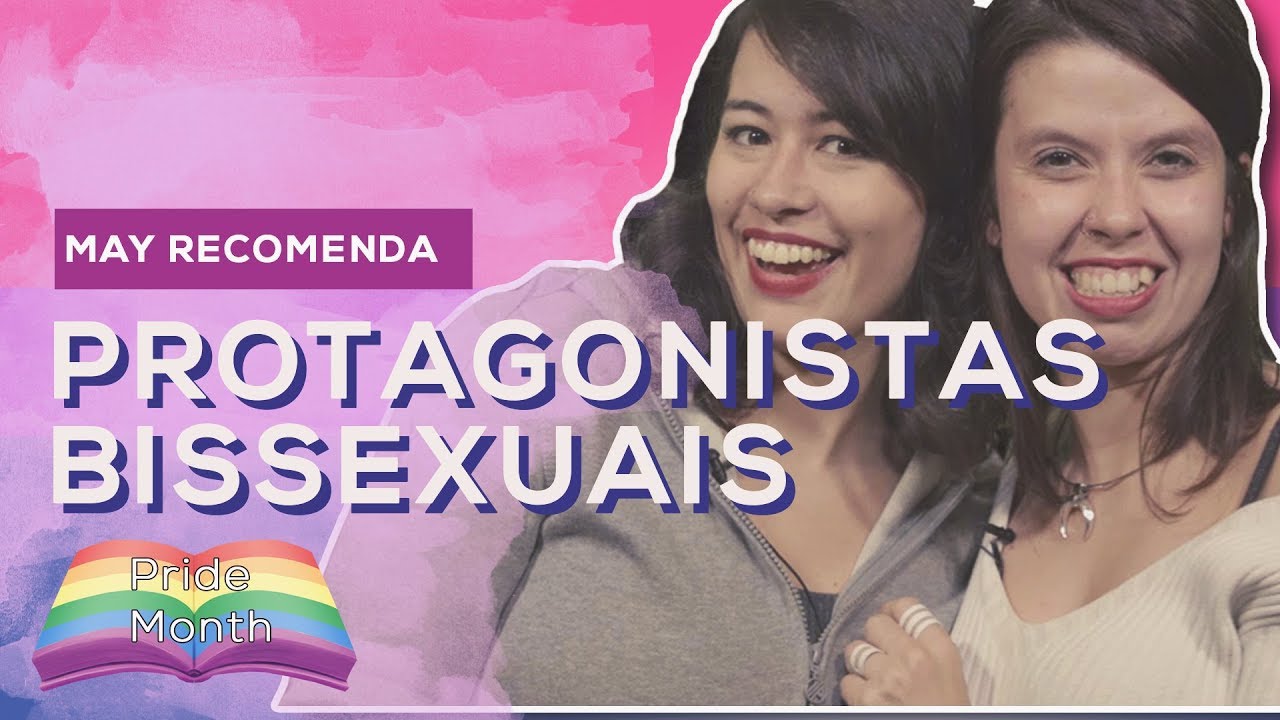 MAY RECOMENDA: Livros com protagonistas Bissexuais #PrideMonth | All About That Book |