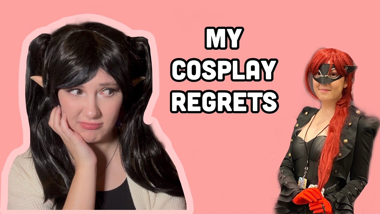 My Cosplay Regrets