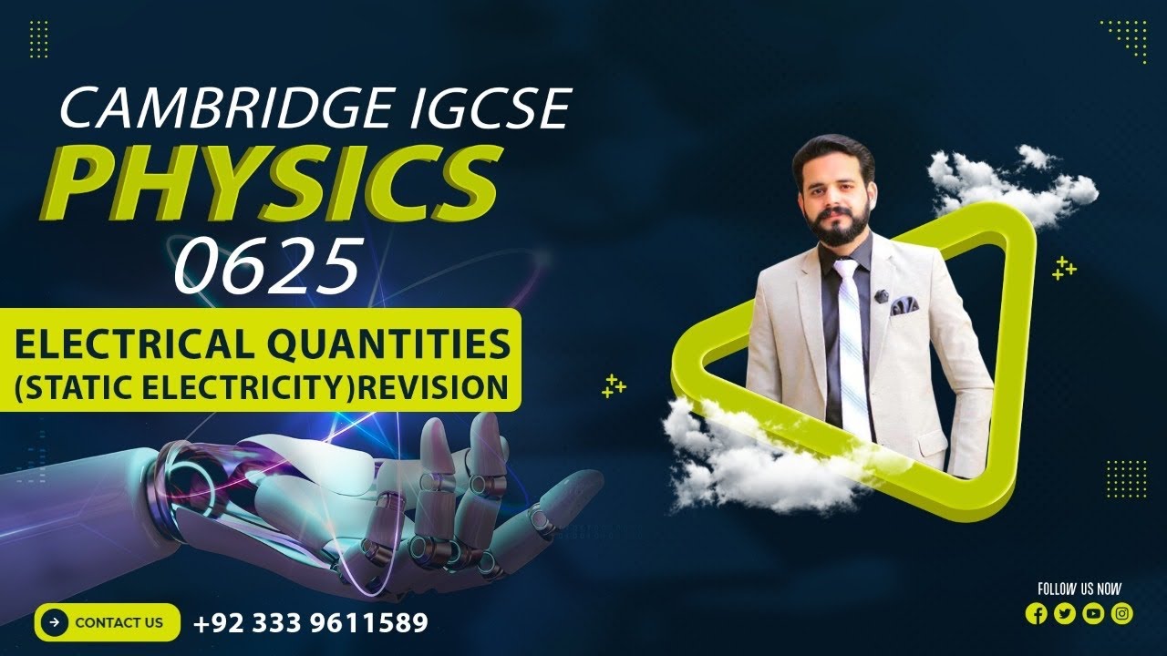Electrical Quantities |Static Electricity|Revision IGCSE Physics |M AHMAD NAZEER