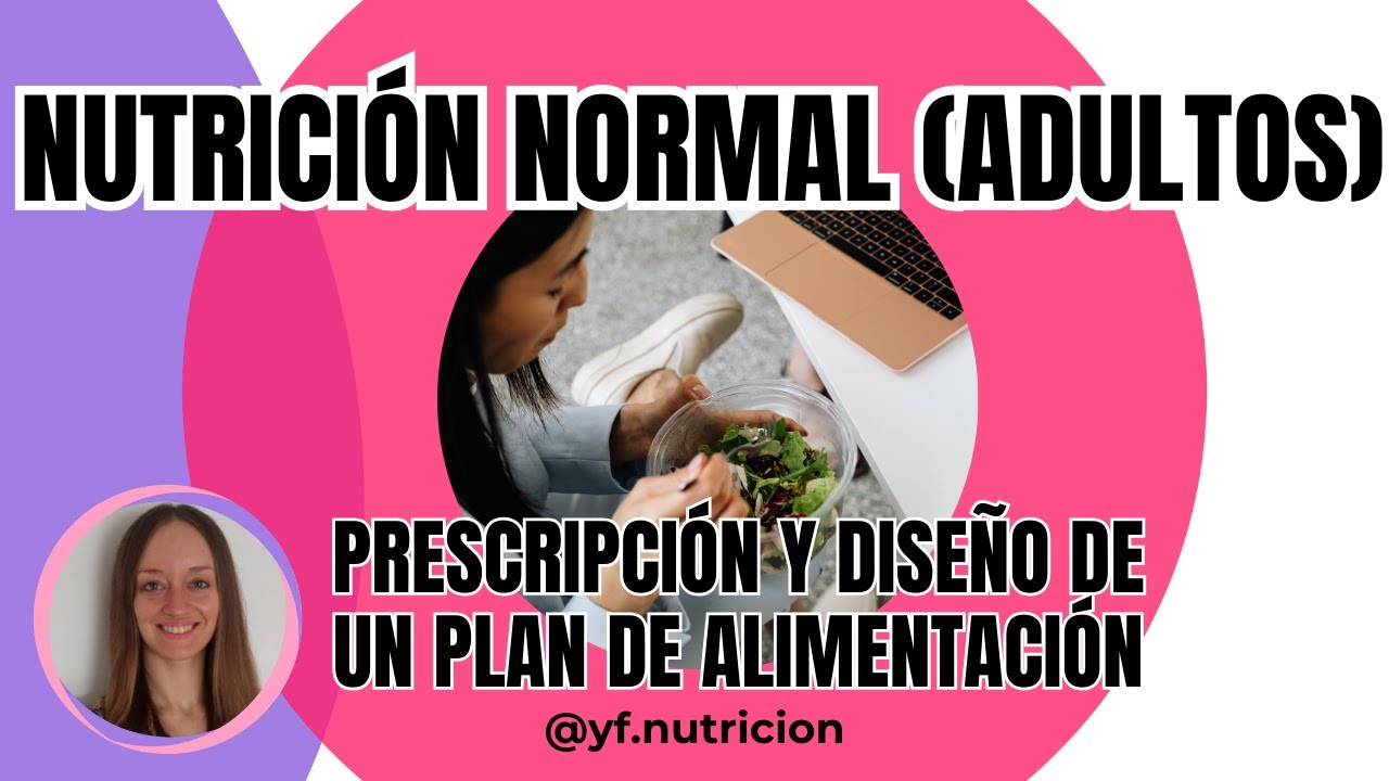 ¿Cómo armo un plan de alimentación para un adulto? Nutrición Normal