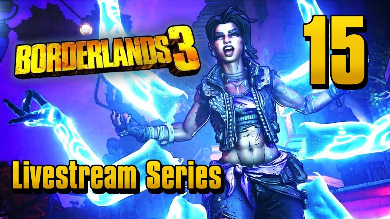 Borderlands 3 - Livestream Part 15: Kill Killavolt