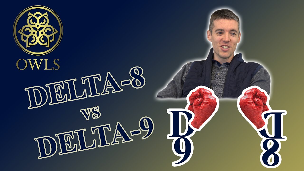 Owls TV - Delta-8 vs Delta-9