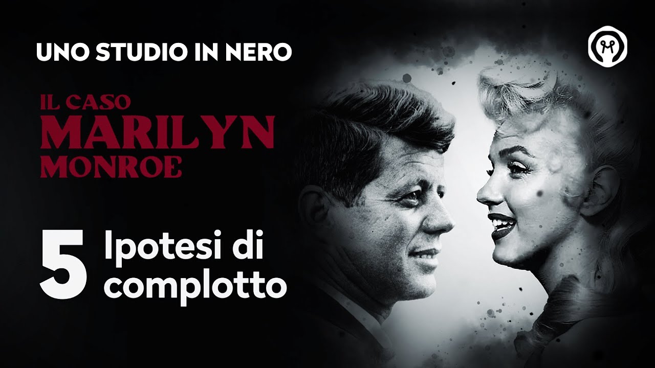 Il caso Marilyn Monroe 5: 
