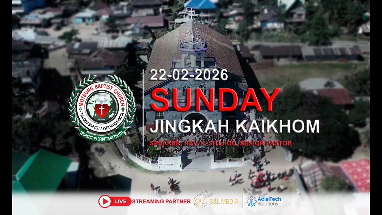 SUNDAY JINGKAH HOUKHOM | 22-02-2026 | MOTBUNG BAPTIST CHURCH