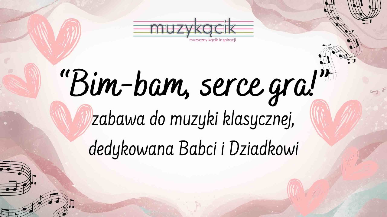 Aktywne słuchanie muzyki (zabawa z serduszkami dla Babci i Dziadka) - 