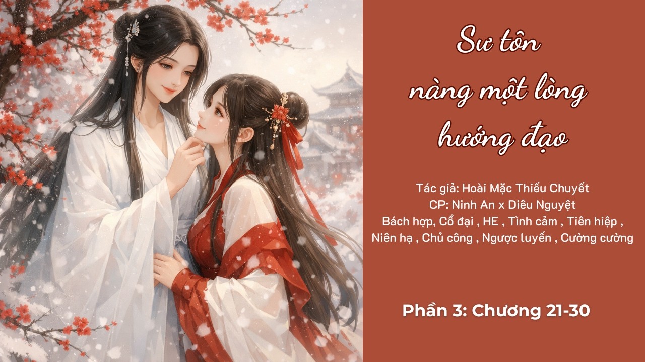 SƯ TÔN NÀNG MỘT LÒNG HƯỚNG ĐẠO | PHẦN 3 (CHƯƠNG 21 - 30) | AUDIO BÁCH HỢP TU TIÊN