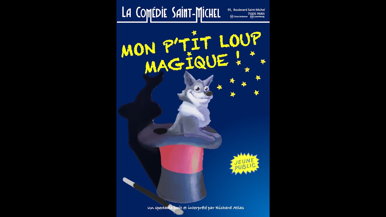 . SPECTACLE ENFANT MAGIE :  Mon p'tit loup magique !