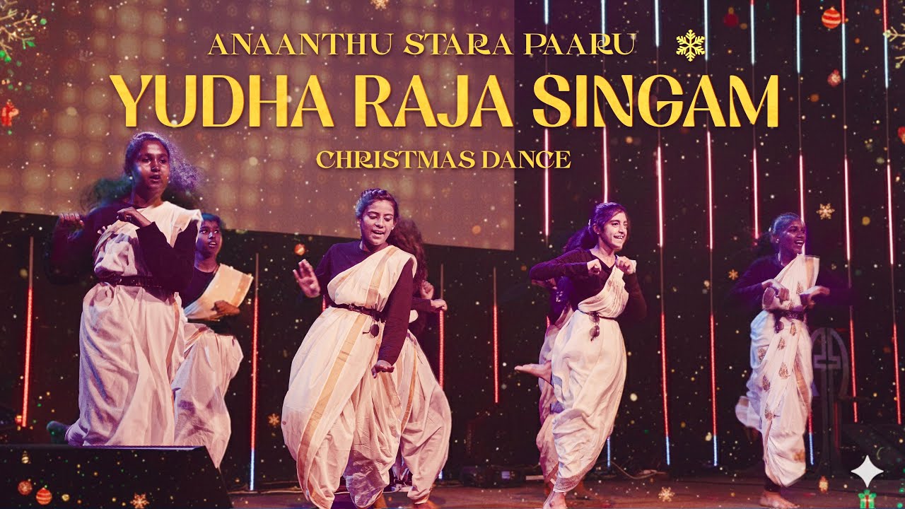 Anaanthu Stara Paaru + Yudha Raja Singam | Christmas dance | Church of Glory