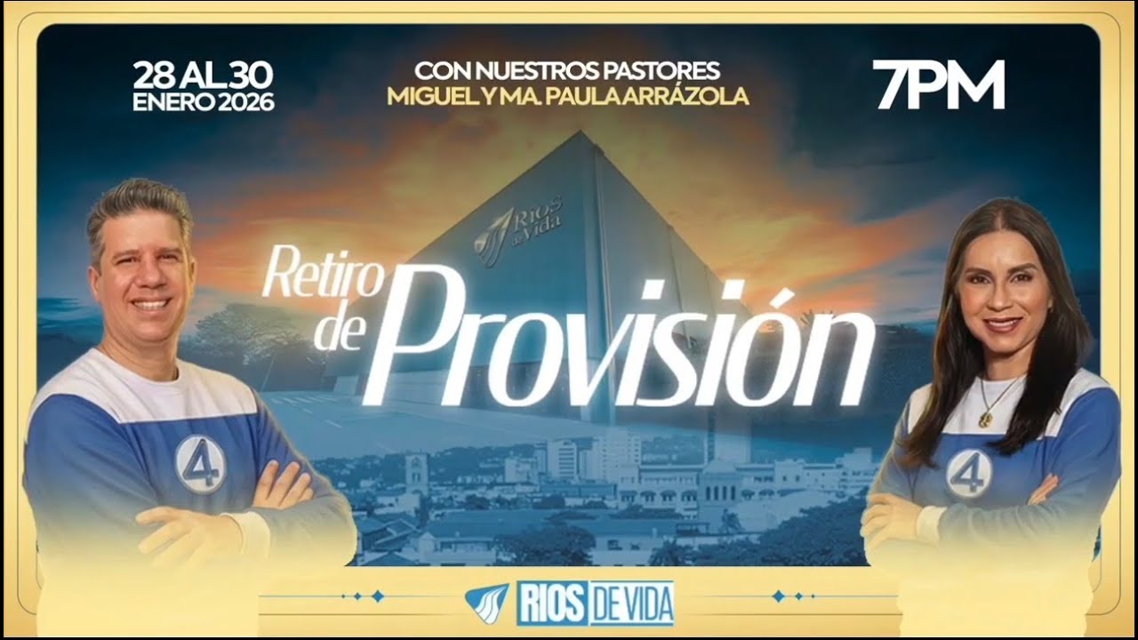 ¡EN VIVO! - Retiro de provisión | Iglesia Ríos de Vida  - Pastor Miguel Arrázola