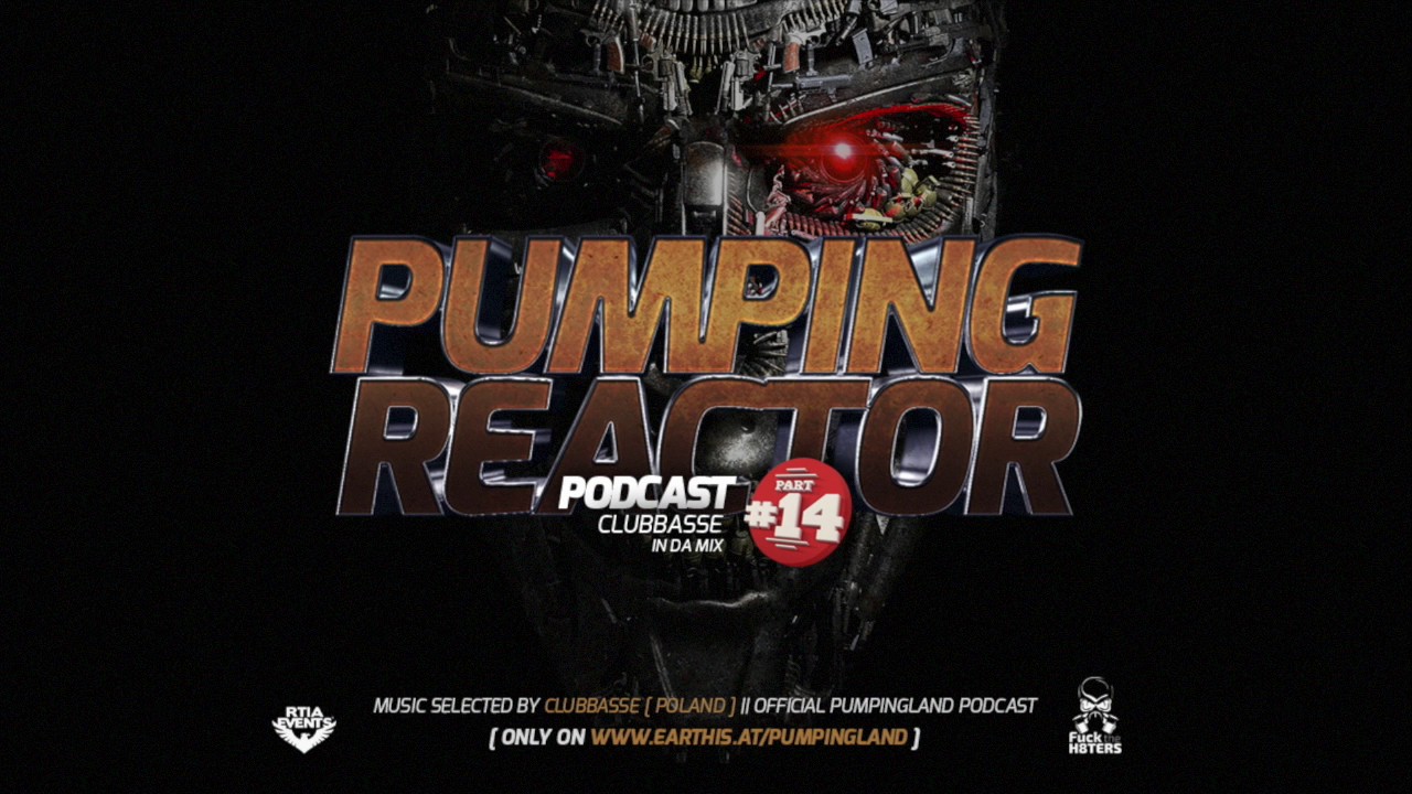 Pumping Reactor Podcast #14 [ CLUBBASSE ]