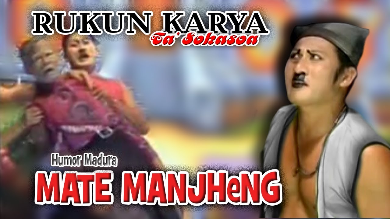 MATE MANJHENG | RUKUN KARYA