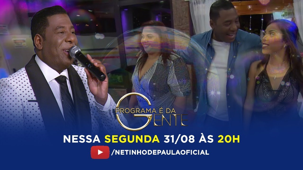 PROGRAMA É DA GENTE COM NETINHO DE PAULA (PGM 01)